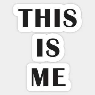 "This Is Me" Sticker